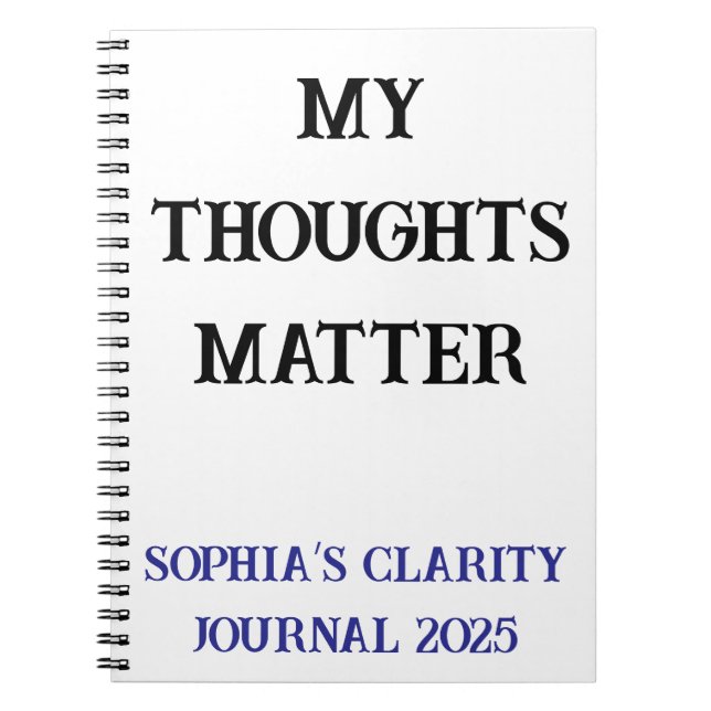 My Thoughts Matter Custom Journal 2025 Notebook (Front)