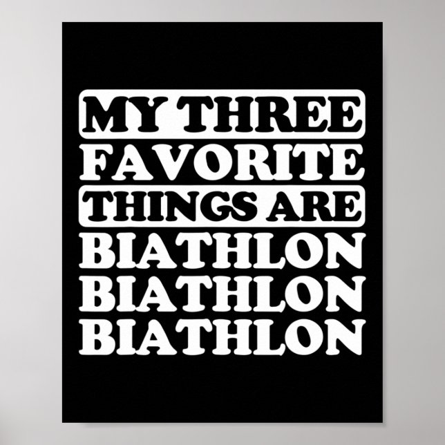 My Three Favourite Things Include Biathlon  Poster (Front)