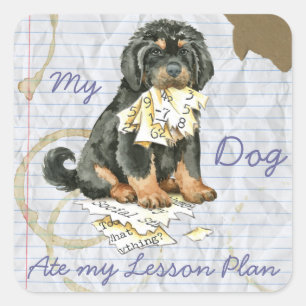 My Tibetan Mastiff Ate My Lesson Plan Square Sticker