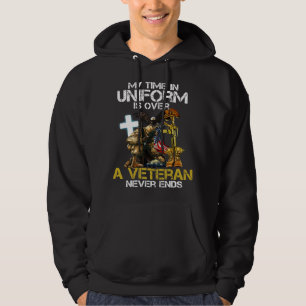 My Time In Uniform Is Over But Being A Veteran Nev Hoodie