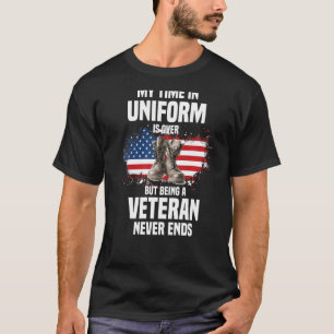 My Time In Uniform Is Over But Being A Veteran Nev T-Shirt