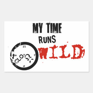 My Time Runs Wild – Rebel Time Statement Rectangular Sticker