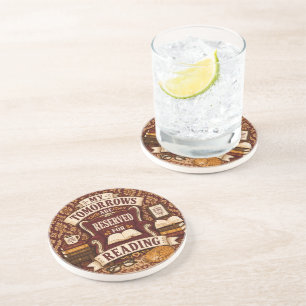 My Tomorrows Are Reserved For Reading Coaster