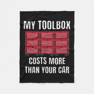 My Toolbox Costs More Than Your Car Fun Mechanics Fleece Blanket