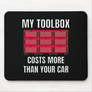 My Toolbox Costs More Than Your Car Fun Mechanics Mouse Pad