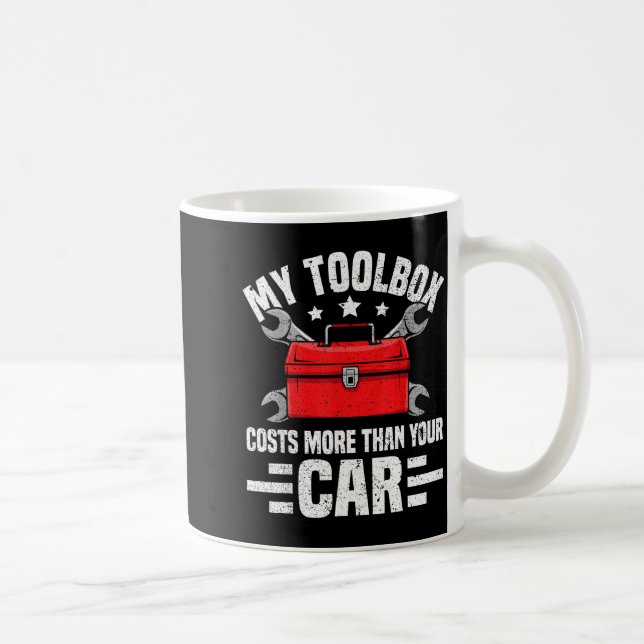 My Toolbox Costs More Than Your Car Funny Auto Mec Coffee Mug (Right)