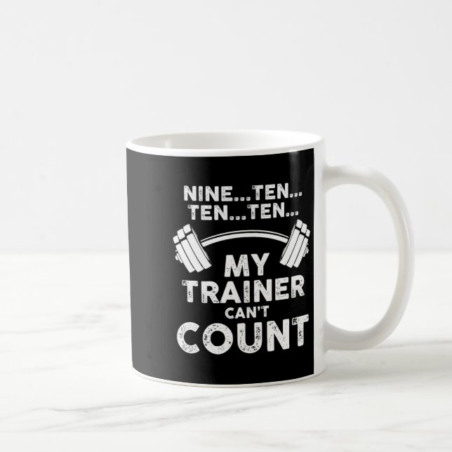 My Trainer Can't Count Funny Gym Workout Long Slee Coffee Mug (Right)