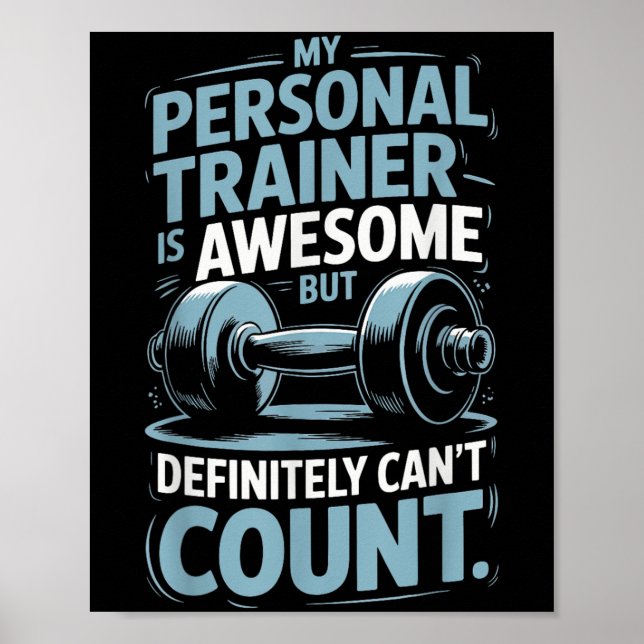 My Trainer Is Awesome But Definitely Can't Count  Poster (Front)