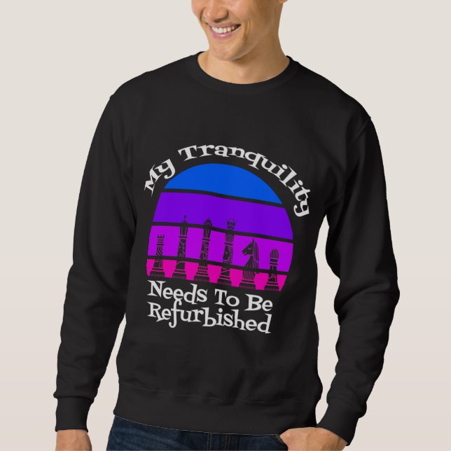My Tranquillity Needs to be Refurbished Queen's Su Sweatshirt (Front)