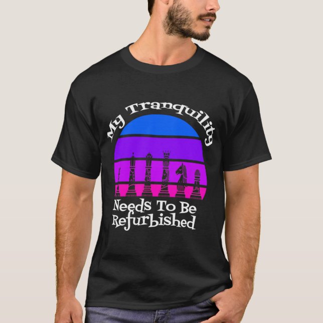 My Tranquillity Needs to be Refurbished Queen's Su T-Shirt (Front)