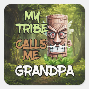My Tribe Calls Me Grandpa - Father's Day Square Sticker