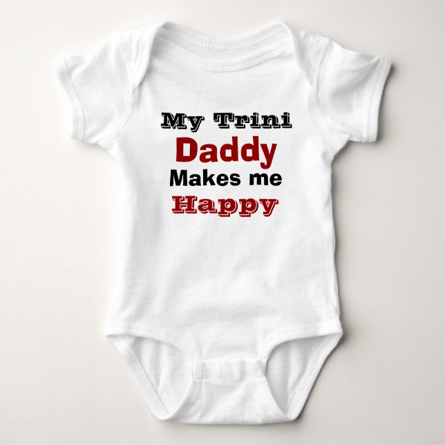 My trini daddy baby bodysuit (Front)