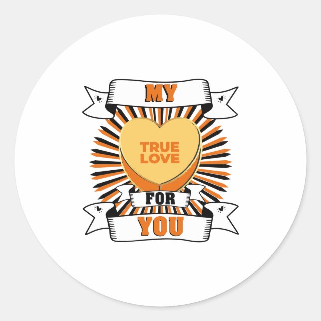 My True Love For You Classic Round Sticker (Front)