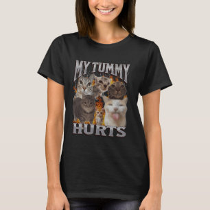 My Tummy Hurts Funny Cat Meme Bootleg Graphic T-Shirt