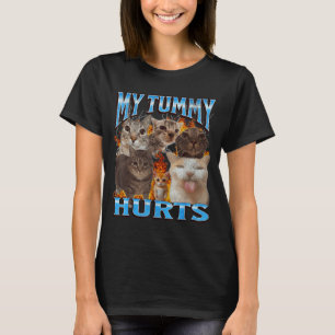 My Tummy Hurts Funny Cat Meme Bootleg Graphic  T-Shirt