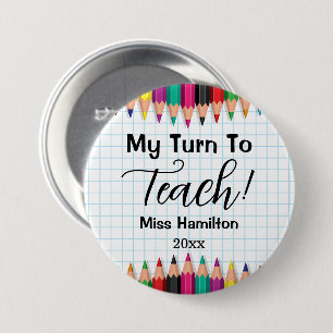 My Turn To Teach! Teacher Graduation Personalised 7.5 Cm Round Badge
