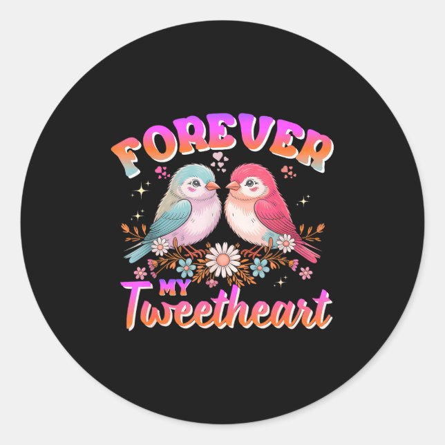 My Tweetheart Forever Valentines Day Love Couple B Classic Round Sticker (Front)