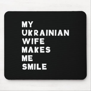 My Ukrainian Wife Makes Me Smile Gift Mouse Pad