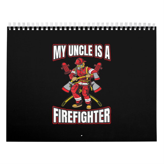 My Uncle Is A Firefighter Calendar (Cover)