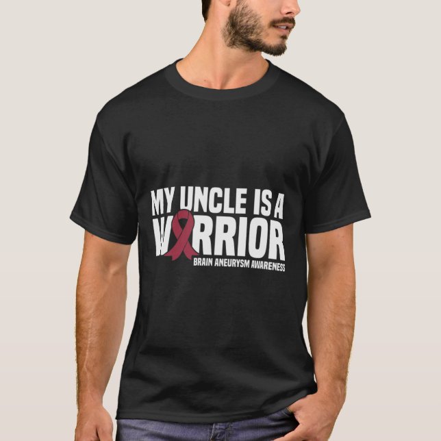 My Uncle is a Warrior Brain Aneurysm Awareness  T-Shirt (Front)