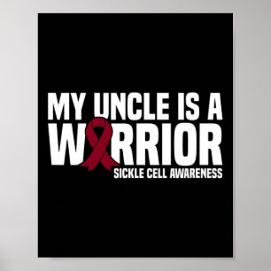 My Uncle is a Warrior Burgundy Ribbon Sickle Cell Poster