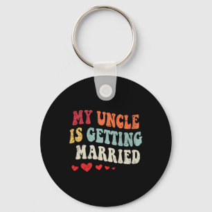 My Uncle Is Getting Married Wedding Announcement E Key Ring