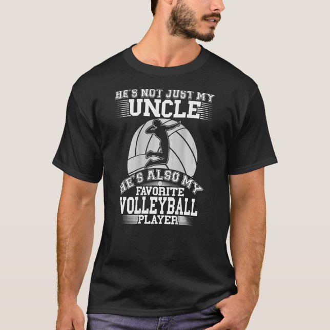 My Uncle Is My Favourite Volleyball Player Sport N T-Shirt (Front)