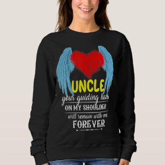 My Uncle Is My Guardian Angel In Memories Of My Un Sweatshirt