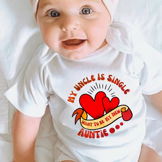 My uncle is Single Want to be my new auntie Baby Bodysuit (Creator Uploaded)