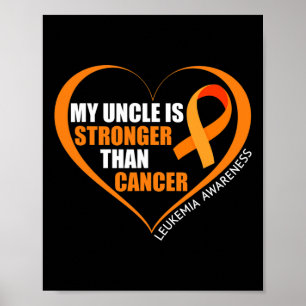 My Uncle Is Stronger Than Cancer Leukaemia Awarene Poster