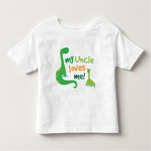 My Uncle Loves Me Dinosaur Toddler T-Shirt