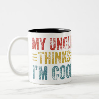 My Uncle Thinks I'm Cool Family Mug