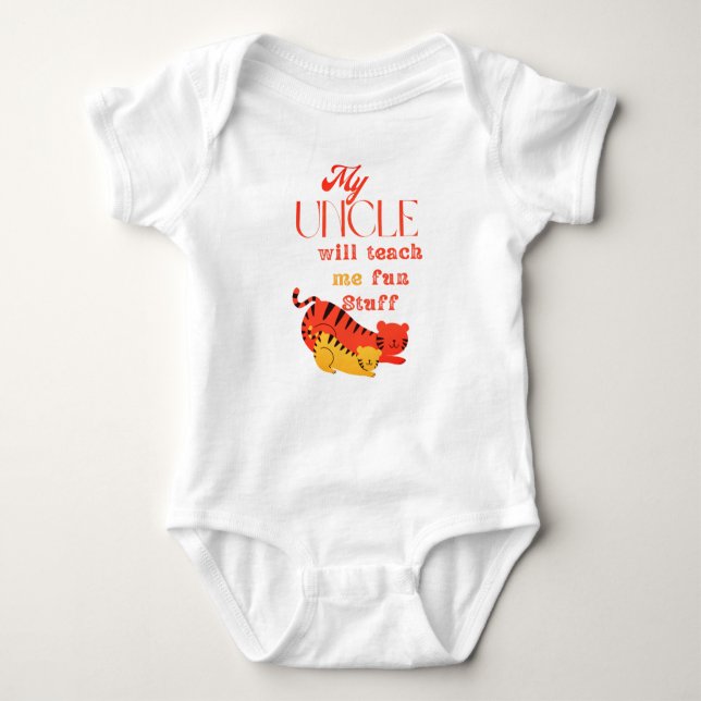 My uncle will teach me fun stuff baby bodysuit (Front)