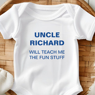 My Uncle Will Teach Me the Fun Stuff  Baby Bodysuit