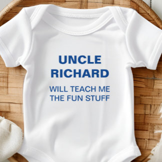 My Uncle Will Teach Me the Fun Stuff  Baby Bodysuit