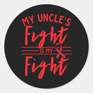 My Uncle's Fight Is My Fight Blood Cancer Awarenes Classic Round Sticker