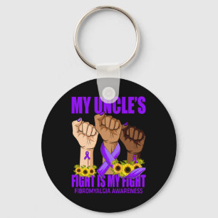 My Uncle's Fight Is My Fight Fibromyalgia Awarenes Key Ring