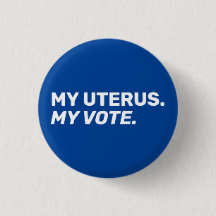 My uterus my vote blue white abortion rights 3 cm round badge