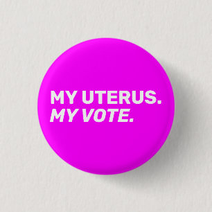 My uterus my vote neon magenta pink modern 3 cm round badge