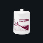 My Vacation Is Your Worst Nightmare<br><div class="desc">You lay on the beach all day. I suffer.  I enjoy suffering.  What I do is your worst nightmare.</div>