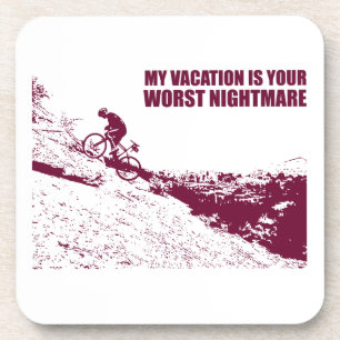 My Vacation Is Your Worst Nightmare Coaster