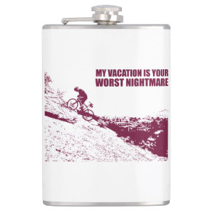 My Vacation Is Your Worst Nightmare Hip Flask