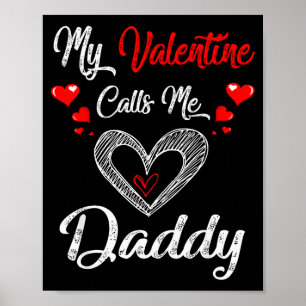 My Valentine Calls Me Daddy Shirt Valentines Day M Poster