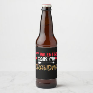 My Valentine Calls Me Grandma Leopard Buffalo Beer Bottle Label