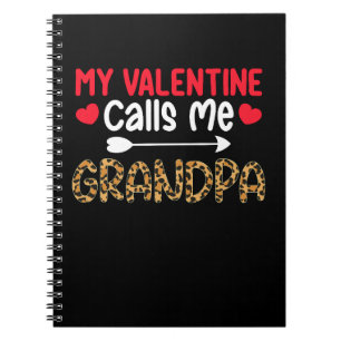 My Valentine Calls Me Grandpa Leopard Buffalo Notebook