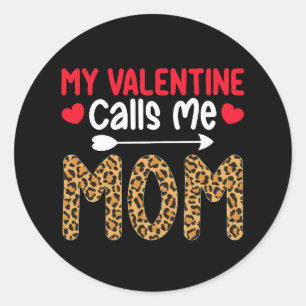 My Valentine Calls Me Mum Leopard Buffalo Plaid Classic Round Sticker