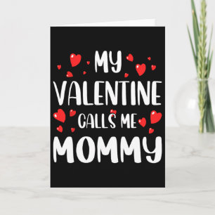 My Valentine Calls Me Mummy Funny Vday Hearts Wome Card