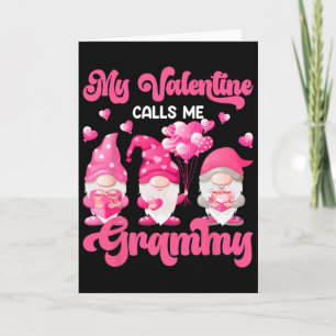 My Valentine Days Calls Me Grammy Pink Gnomies Hea Card