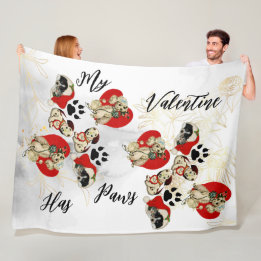My Valentine Has Paws Charming Cute Pet Lovers Fleece Blanket