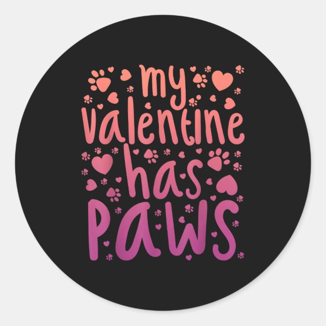 My Valentine Has Paws  Classic Round Sticker (Front)